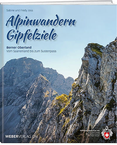 Sabine Joss; Fredy Joss | Alpinwandern Gipfelziele